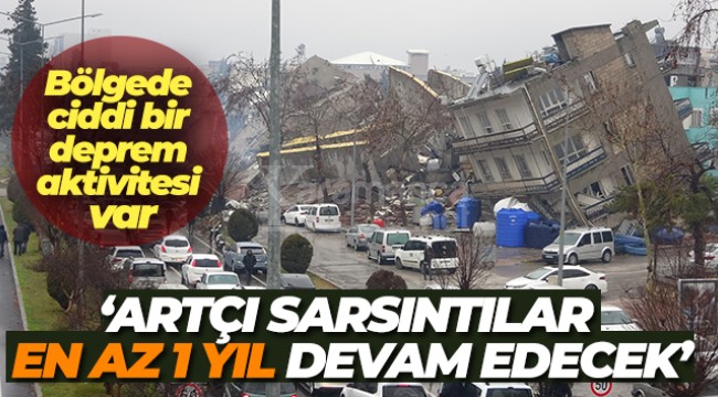 Artçı sarsıntılar en az 1 yıl devam edecek