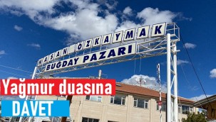 Karaman Buğday Pazarı esnaflarından yağmur duası etkinliğine davet
