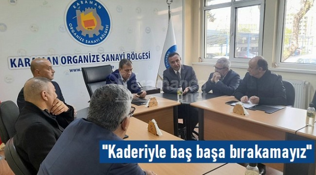 Mahmut Ünüvar: ''OSB'yi kaderiyle baş başa bırakamayız''