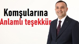 Yörük vekil adayından komşularına anlamlı teşekkür
