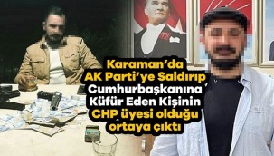 Karaman'da AK Parti standına saldıran kişi bakın kim çıktı?