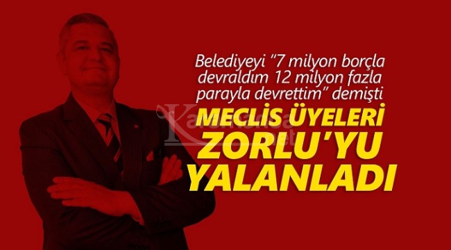 Meclis üyeleri Atilla Zorlu'yu yalanladı