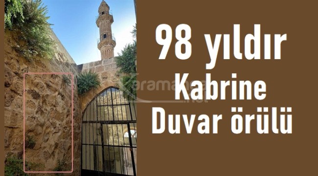 Kabrine duvar örülen Türk büyüğünün mezarı çıkarılmayı bekliyor