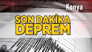 Son dakika Konya'da korkutan deprem