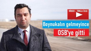 Başkan canlı yayına gelmeyince OSB'ye gitti