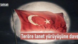 Karaman'da teröre lanet yürüyüşü düzenlenecek
