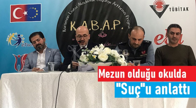 Başkan Yılmaz mezun olduğu okulda 'Suç'u anlattı