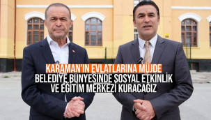 Belediye bünyesinde Sosyal Etkinlik ve Eğitim Merkezi kuracağız