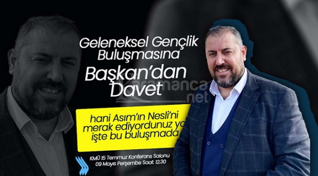 Başkan'dan Geleneksel Gençlik Buluşmasına Davet