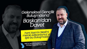 Başkan'dan Geleneksel Gençlik Buluşmasına Davet