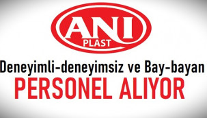 ANI Plast personel alıyor