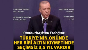 ''Türkiye'nin önünde her biri altın kıymetinde seçimsiz 3,5 yıl var''