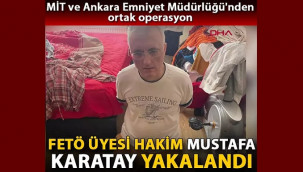 Firari FETÖ'cü eski hakim, MİT operasyonuyla yakalandı