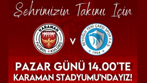 Karaman FK yönetimi, vatandaşları maça davet etti
