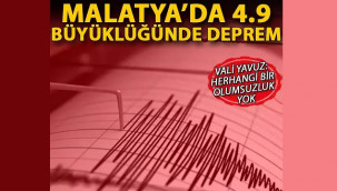 Malatya'da 4.9 büyüklüğünde deprem