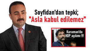 Soyfidan'dan tepki: ''Asla kabul edilemez''
