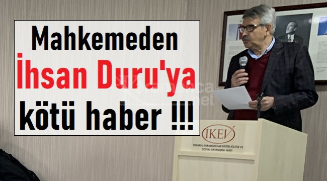 İhsan Duru Başkanlığı'ndaki yetkisiz yönetim, hükümsüz kaldı!