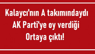 Savaş Kalaycı'nın A takımındaydı, AK Parti'ye göz kırptı