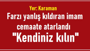 Karaman'da hatasını kabul etmeyen imam cemaate atarlandı