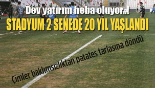 Karaman stadyumu patates tarlasına döndü