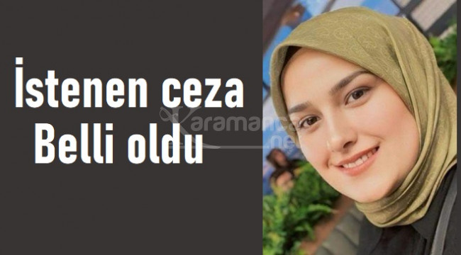 Bahriye Kalaycı cinayetinde istenen ceza belli oldu