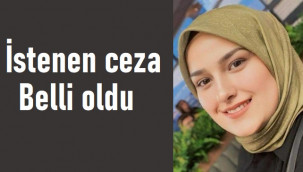 Bahriye Kalaycı cinayetinde istenen ceza belli oldu