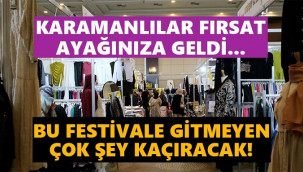 Karaman'da bahar coşkusu Şahane Festival ile taçlanıyor!
