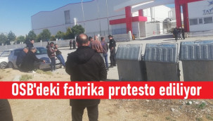 Karaman OSB'deki fabrika protesto ediliyor
