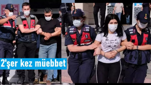 Cinayet davasında, 3 sanığın 2'şer kez müebbet hapis cezasını onandı