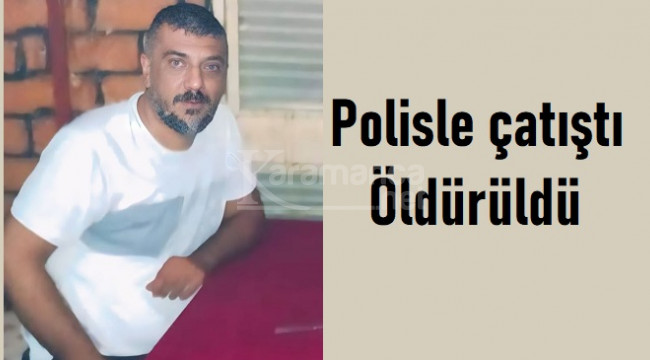 Cinayet şüphelisi, polisle girdiği çatışmada öldü; 1 polis yaralandı