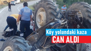 Devrilen traktörün altında kalan Süleyman Dal hayatını kaybetti