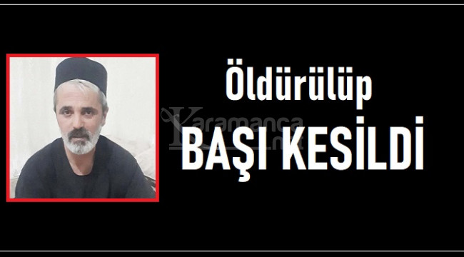 Meslektaşı tarafından öldürülüp başı kesildi