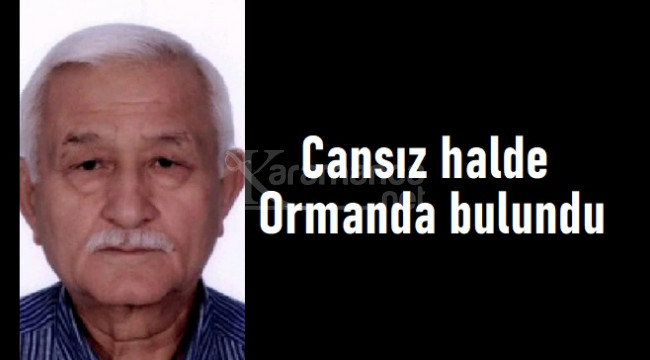 Hayrettin Ersoy'un cansız bedeni ormanda bulundu