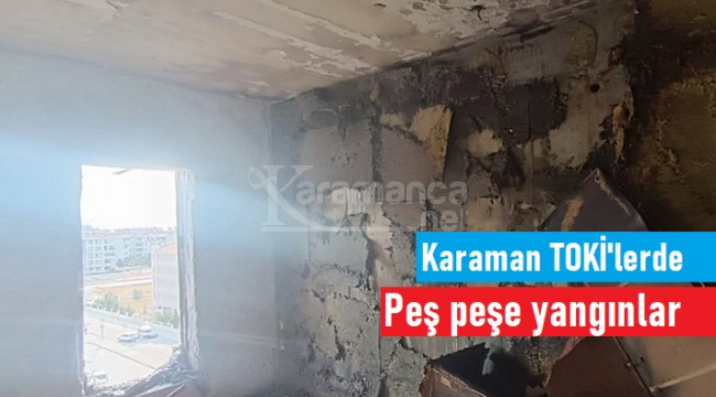 Karaman'da TOKİ konutlarında 2 saat arayla iki yangın