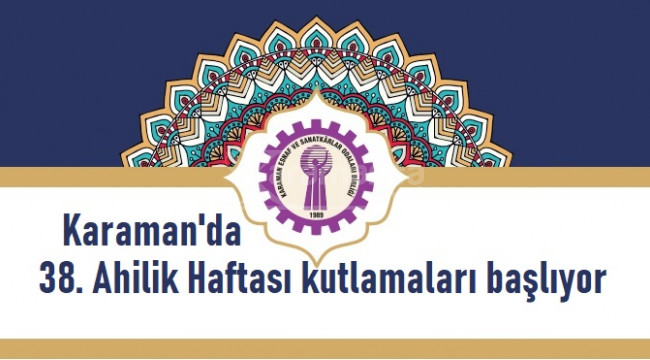 Karaman'da 38. Ahilik Haftası kutlanacak