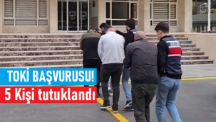TOKİ ilanlarına 5 tutuklama