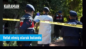 Karaman'da 71 yaşındaki şahıs ölü halde bulundu