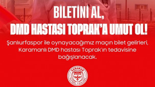 Karaman Tek Yürek Oldu! Maç Geliri Toprak'a bağışlanacak