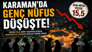 Karaman'da genç nüfus geriledi