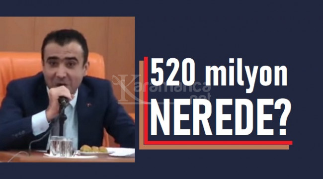 Savaş Kalaycı'ya soru: 520 Milyon TL nerede?