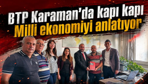 BTP'den Karaman'da milli ekonomi modeli mesajı