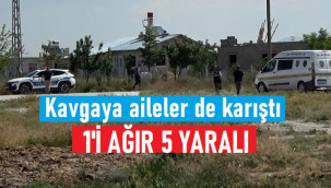 Çocukların kavgasına büyükler de dahil oldu: 1'i ağır, 5 yaralı