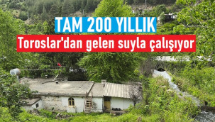 Dededen kalan emanet, Toroslar'dan gelen suyla dönüyor