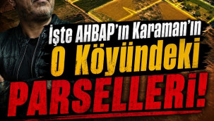 İşte AHBAP'ın Karaman'ın O Köyündeki parselleri!