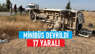 Minibüs devrildi: 17 yaralı