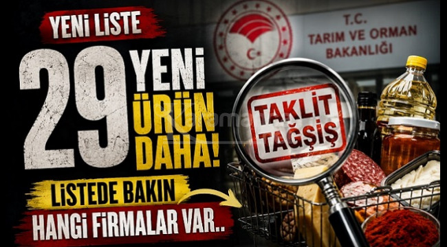 Taklit-tağşiş gıdalar listesine 29 yeni ürün eklendi
