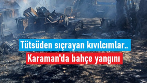 Karaman'da tütsüden sıçrayan kıvılcımlar yangın çıkardı