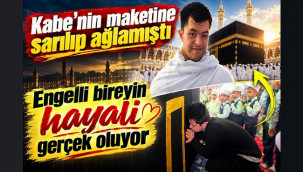 Maketine sarılıp ağladığı Kabe'ye gidecek