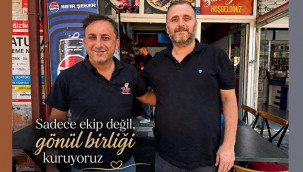 Özdal: Sadece ekip değil, gönül birliği kuruyoruz