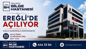 Özel Ereğli Bilge Hastanesi açılıyor